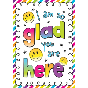 I Am So Glad You Are Here Brights 4Ever Poster