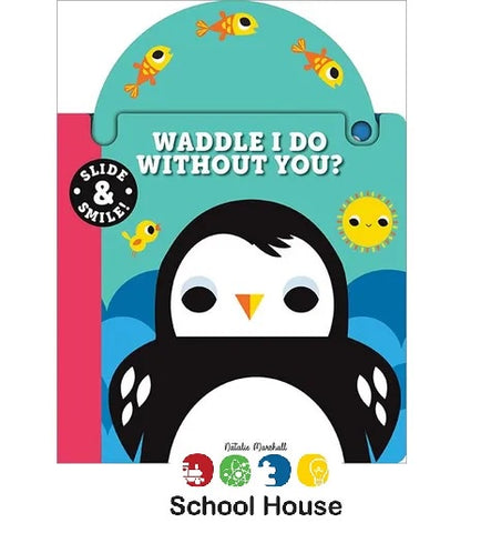 Waddle I Do Without You Interactive Board Book