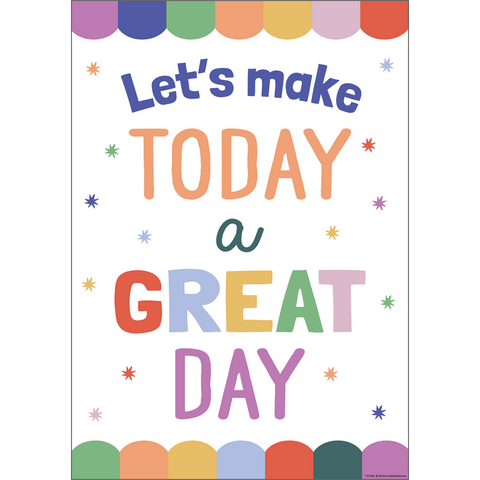 LET MAKE TODAY A GREAT DAY POSTER COLOR CRUSH