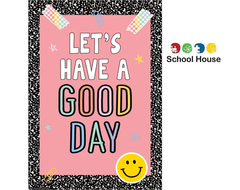 LETS HAVE A GOOD DAY POSTER COOL FOR SCHOOL