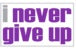 I Never Give Up Poster