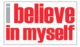 I Believe In Myself Poster